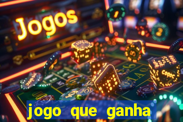 jogo que ganha dinheiro ao se cadastrar